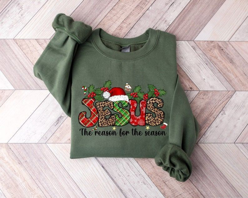 esus Is The Reason For The Season Sweatshirt